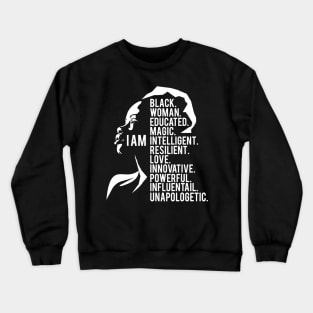 I am a powerful black Woman, black Woman, Black Girl Magic Crewneck Sweatshirt
